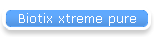 Biotix xtreme pure